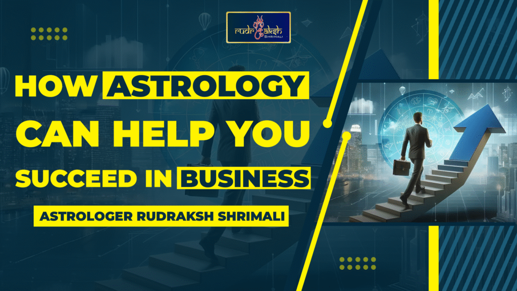 How Astrology Can Help You Succeed in Business