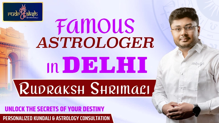 Famous Astrologer in Delhi - Rudraksh Shrimali